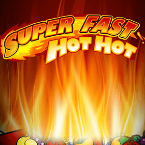 Super Fast Hot Hot